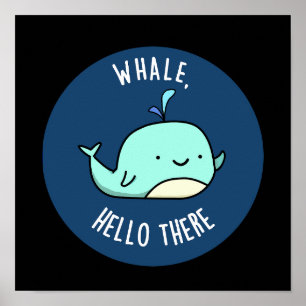 Poster Whale Bonjour Il Y Amusant Grosse Baleine Pun Dark