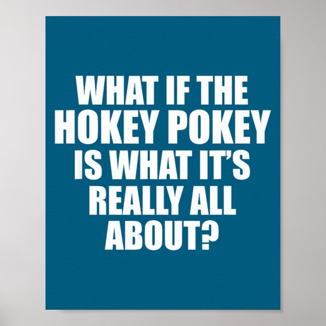 Poster What If The Hokey Key , Funny Quote Tee Gift  (Devant)