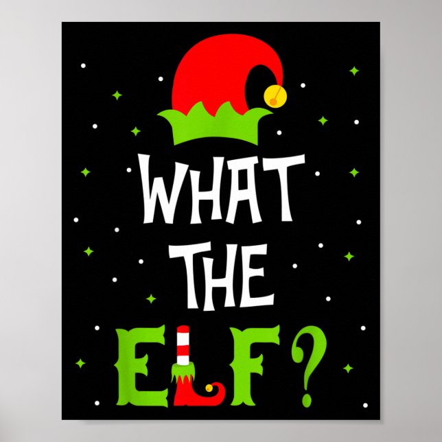 Poster What The Elf Family Matching Funny Christmas Gift  (Devant)