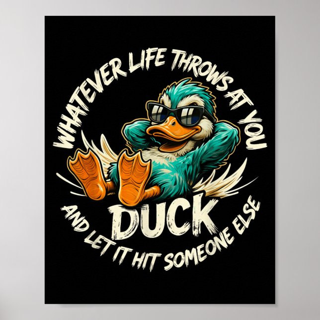 Poster Whatever Life Throws At You Duck Funny Quote Humor (Devant)