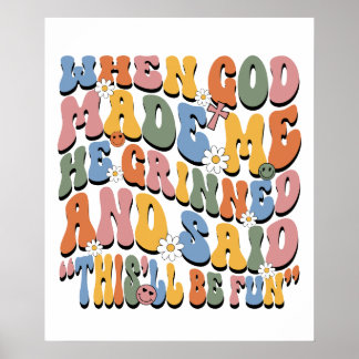 Poster when god made me he grined, retro, vintage