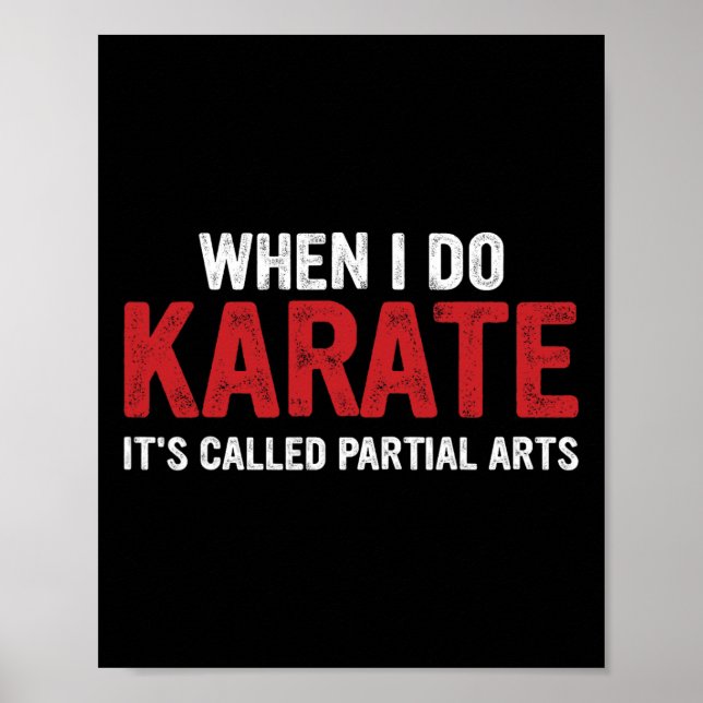 Poster When I Do Karate It's Called Partial Arts 18  (Devant)