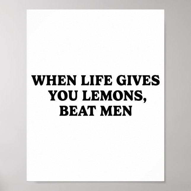 Poster When Life Gives You Lemons Beat Men Funny Sarcasm  (Devant)