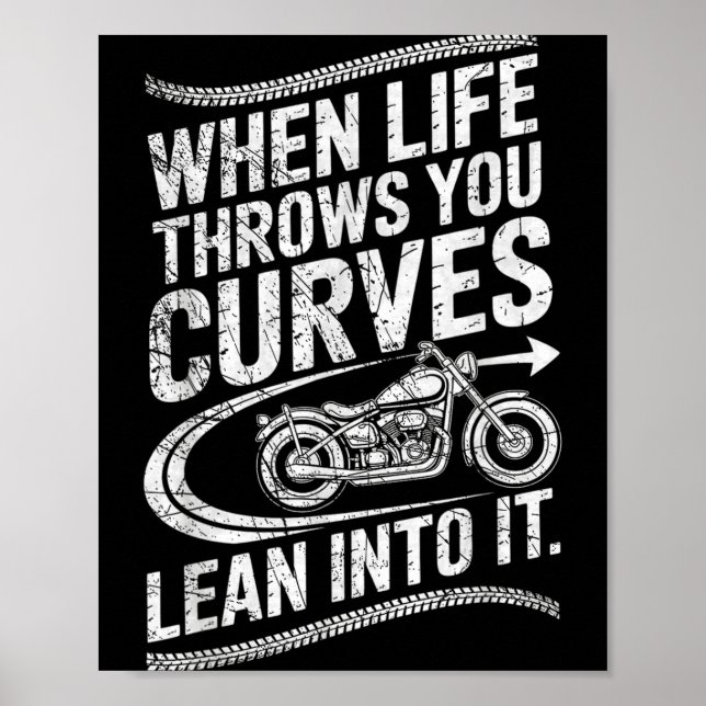 Poster When Life Throws You Curves Lean Into It Motorcycl (Devant)