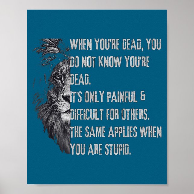Poster When You're Dead Funny Quote About Studs Sarcastic (Devant)