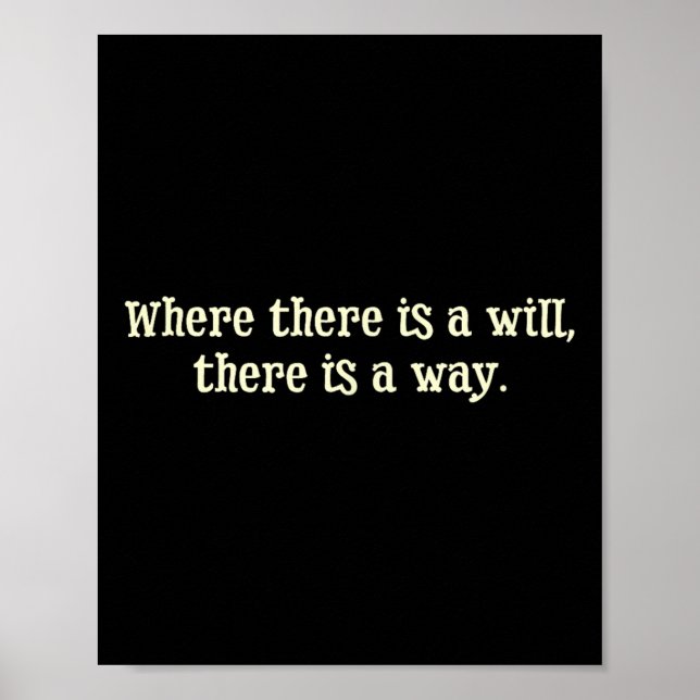 Poster Where There Is A Will There Is A Way Motivational  (Devant)