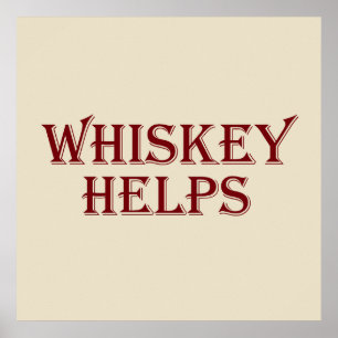 Poster Whiskey aide à drôles l'alcool dit whisky citation