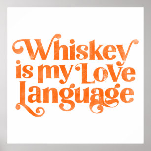 Poster Whiskey Est Ma Langue D'Amour. Alcool drôle et mig