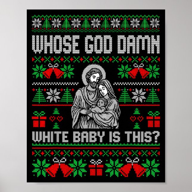 Poster Whose God White Baby Is This Funny Jesus Ugly Chri (Devant)