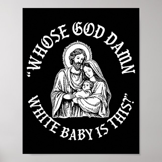 Poster Whose God White Baby Is This_ Humor For Sarcastic  (Devant)