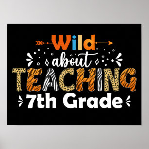 Poster Wild About Enseignement 7e année Funny Enseignant