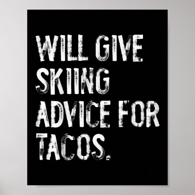 Poster Will Give Skiing Advice For Tacos Funny Ski Coach  (Devant)