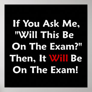 Poster Will This Be On The Exam?