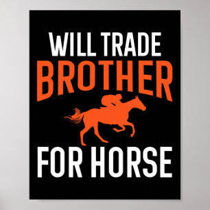 Poster Will Trade Brother Pour Cheval Équitation Même