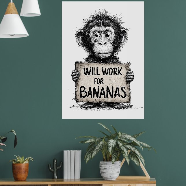 Poster Will Work for Bananas - Humorous Monkey Sketch (Salon 1)