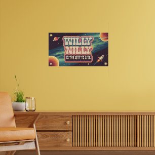 Poster Willy Nilly est la façon de vivre