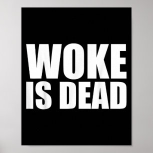 Poster Woke Est Mort Drôle Slogan Drôle Citation De Mème 