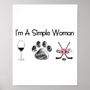 Poster Women#39 ; s I#39 ; m A Simple Woman Wine Hockey D