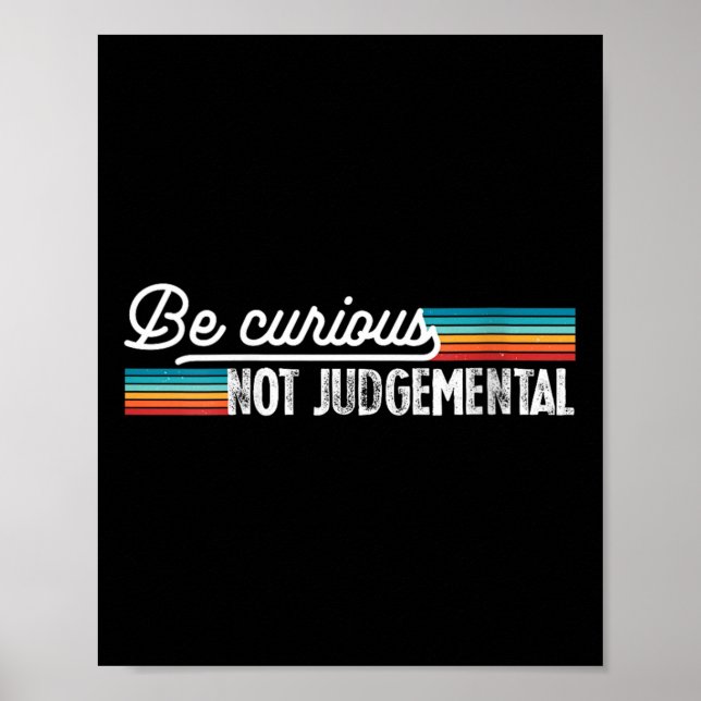 Poster Womens Be Curious Not Judgemental Motivation Insra (Devant)
