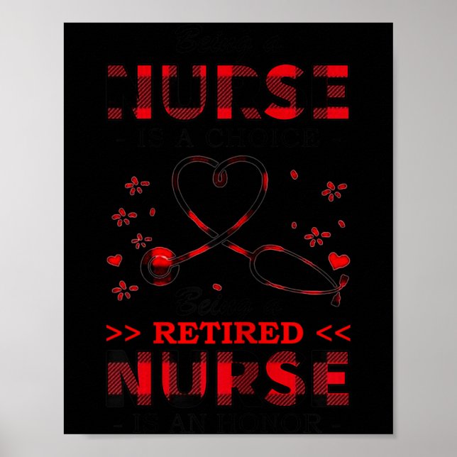 Poster Womens Being Nurse Is A Choice Being A Retired Nur (Devant)