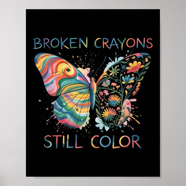 Poster Womens Broken Crayons Still Color Rainbow Butterfl (Devant)