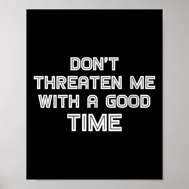 Poster Womens Funny Sarcastic Quote Don't Threaten Me Wit (Devant)