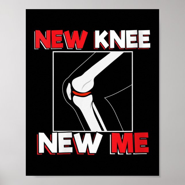 Poster Womens Knee Surgery Recover Quote Gift - New Me V- (Devant)