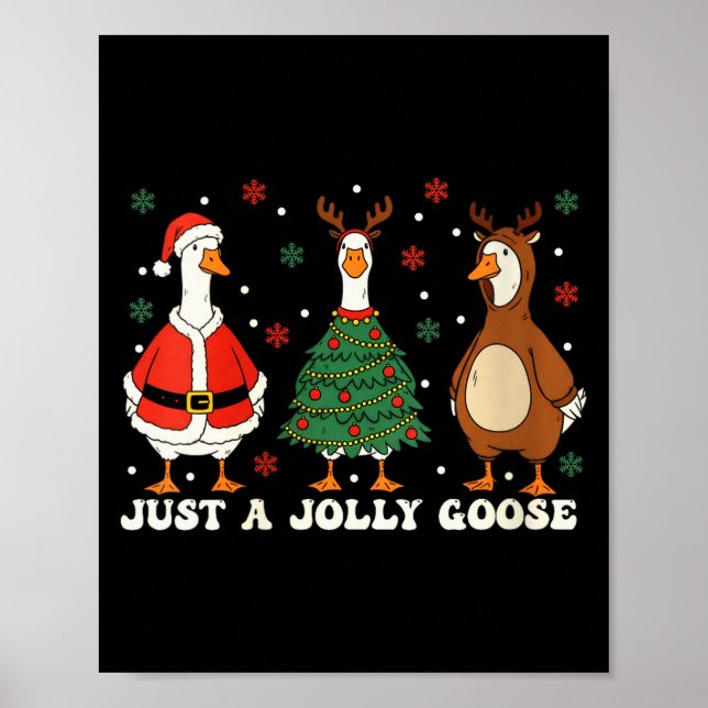 Poster Womens Merry Goosemas Christmas Just A Jolly Goose (Devant)