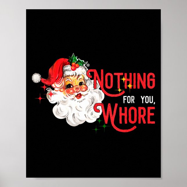 Poster Womens Nothing For You Funny Santa Claus Christmas (Devant)