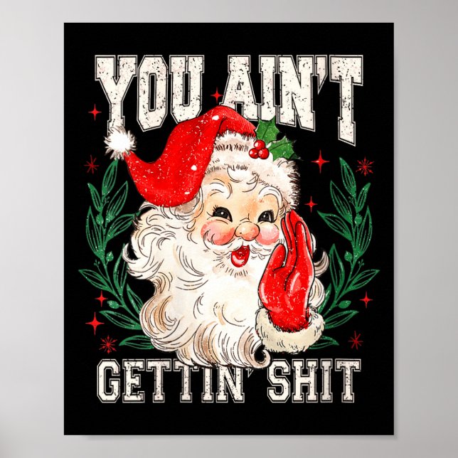 Poster Womens Retro You Ain't Getting Funny Santa Face Ch (Devant)