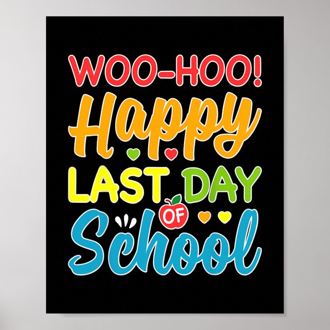 Poster Woo Hoo Joyeux Dernier jour de l'école enseignant  (Devant)