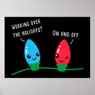 Poster Working Over The Holidays Funny Christmas Lights 