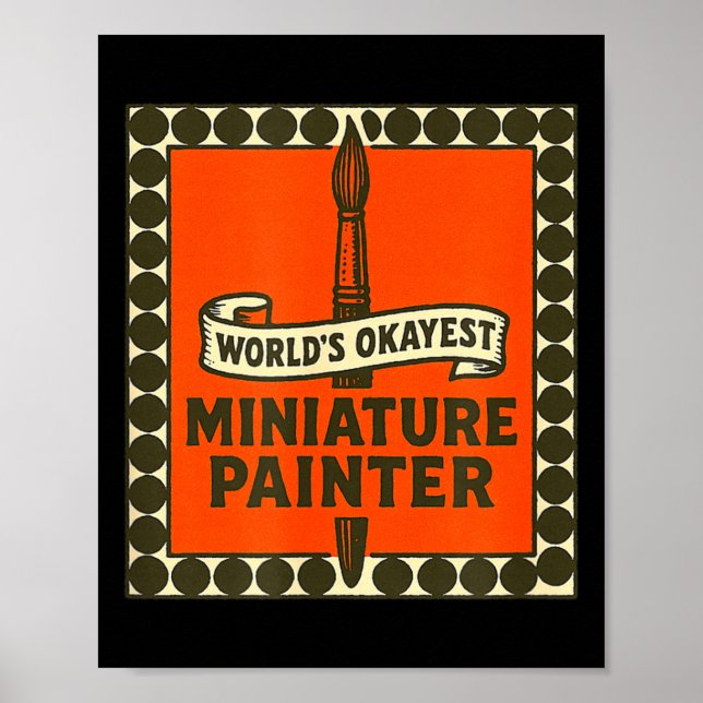 Poster World's Okayest Miniature Painter Funny Mini Paint (Devant)