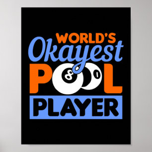 Poster Worlds Okayest Pool Player Billard