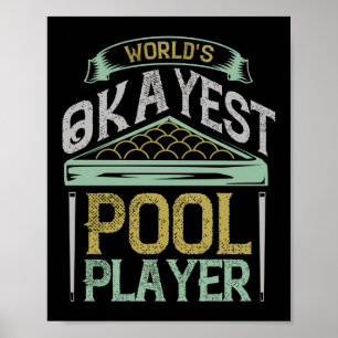 Poster Worlds Okayest Pool Player Billard