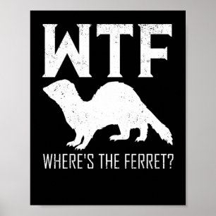 Poster WTF Où est le cadeau animal Ferret ?