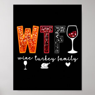 Poster Wtf Vin Turquie Famille Thanksgiving Dîner Drôle F