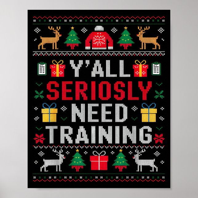 Poster Y’all Seriously Need Training Ugly Office Christma (Devant)