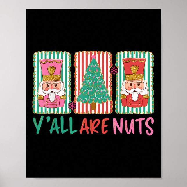 Poster Y'all Are Nuts Nutcracker Merry Christmas Funny Xm (Devant)
