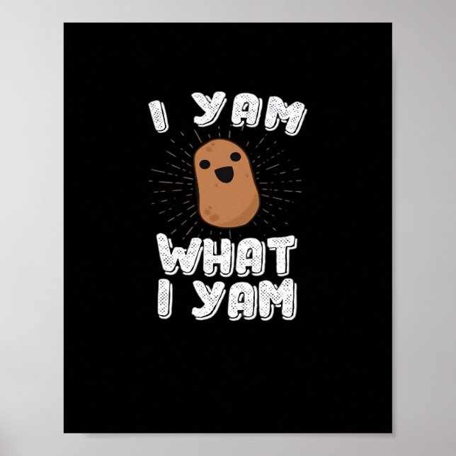 Poster Yam What I Yam Funny Potato Pun Thanksgiving (Devant)