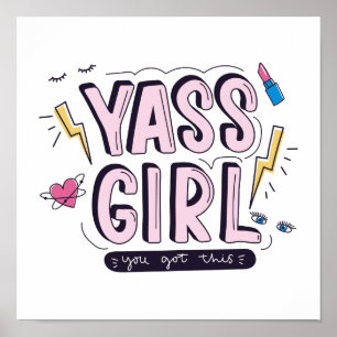 Poster Yass Girl Vous Avez Obtenu