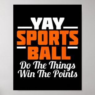 Poster Yay Sports Ball Faire La Chose Fan Football Soccer