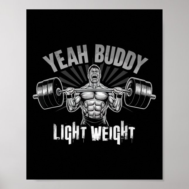 Poster Yeah Buddy Light Weight Bodybuilding Gym Funny Wei (Devant)