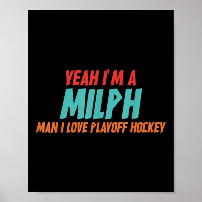 Poster Yeah Im A Milph Man I Love Playoff Hockey  (Devant)