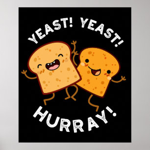Poster Yeast Yeast Hourra Drôles de Puns de Pain Fond Som