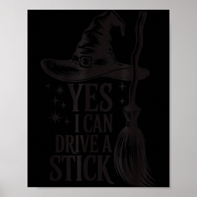 Poster Yes I Can Drive A Stick Soky Witch Funny Halloween (Devant)
