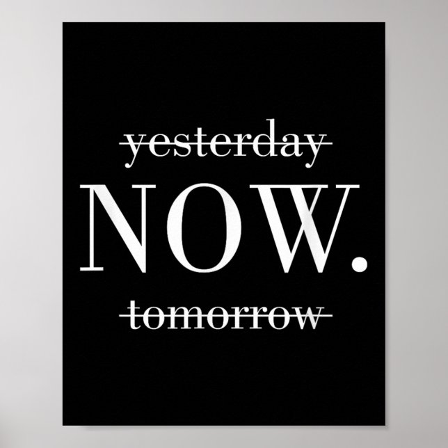 Poster Yesterday Now Tomorrow Do It Now  (Devant)