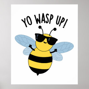 Poster Yo Wasp Up Funny Bug Pun
