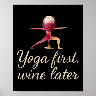 Poster Yoga d'abord, vin plus tard Conception de verre à
