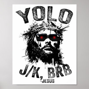 Poster Yolo Jk Brb Jésus Résurrection Chrétiens Drôle Ea